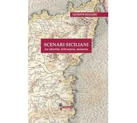 Scenari siciliani. Tra identità, letteratura, memoria