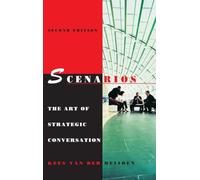 Scenarios: The Art of Strategic Conversation
