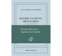 Scende la notte, Dio guarda. La crociera dell’Emden. Ediz. numerata di Jean-jac