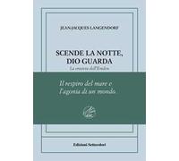 Scende la notte, Dio guarda. La crociera dell'Emden. Ediz. numerata