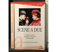 Scene a due. 50 duetti teatrali dal miglior repertorio internazionale