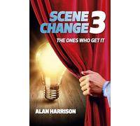 Scene Change 3: The Ones Who Get It