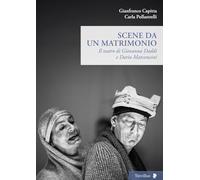 Scene da un matrimonio - Capitta Gianfranco, Pollastrelli Carla