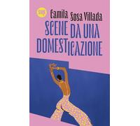 Camila Sosa Villada – Scene da una domesticazione