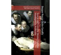 Scene del Crimine Storie Cliniche Intelligenza Artificiale: Mentalità Anatomopatologica Mito della Lesione Volume 5