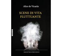 Scene di una vita fluttuante - De Vicariis Alice
