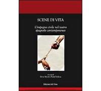 Scene di vita. L'impegno civile nel teatro spagnolo contemporaneo