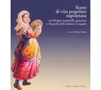 Scene di vita popolare napoletana nei disegni, acquerelli, gouaches e litografie