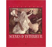 Scene d'interni: testi francese-tedesco Alexandre Dupouy