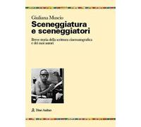 Sceneggiatura e sceneggiatori. Breve storia