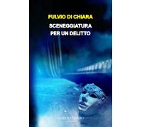 Sceneggiatura per un delitto - 2024 - Spirito Libero