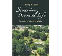 Scenes from a Provincial Life: Memoirs of a Hebrew Bible Professor