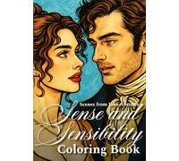 Scenes from Jane Austen’s Sense and Sensibility Coloring Book: Creative Journey Through Heartfelt Scenes and Memorable Characters