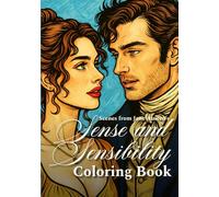 Scenes from Jane Austen’s Sense and Sensibility Coloring Book: Creative Journey Through Heartfelt Scenes and Memorable Characters