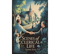 Scenes of Clerical Life: Annotated
