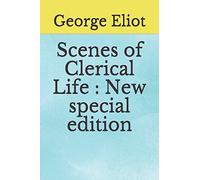 Scenes of Clerical Life: New special edition