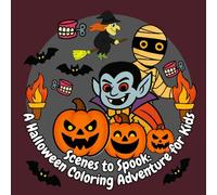 Scenes to Spook: A Halloween Coloring Adventure for Kids: Fun and Simple Halloween Coloring Pages for Kids with Pumpkins, Ghosts and Witches