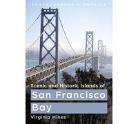 Scenic and Historic Islands of San Francisco Bay