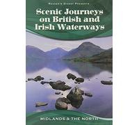Scenic Journeys on British and Irish Waterways Midlands & the North