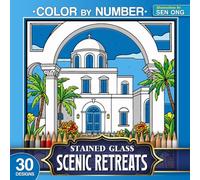 Scenic Retreats Stained Glass Color by Number: 30 Stunning Landscapes of Dreamy Vacation Spots