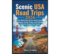 Scenic USA Road Trips 2026: Plan Multi-Day Drives with Coastal Highways, Scenic Stops, and National Parks for Stress-Free Travel