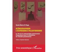 Scénographier l'expérience palestinienne: Le rôle de la scénographie postcoloniale d'exposition dans la redéfinition de l'identité palestinienne