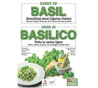 Scent of basil. Everything about Ligurian cuisine. History, recipes, conserves,