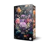 Scents of Feelings: Zwischen Verrat und Leidenschaft | Aufwendig gestaltete Ausgabe mit Farbschnitt