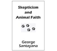 Scepticism and Animal Faith
