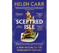 Sceptred Isle: The thrilling new history of the fourteenth century by the bestselling author of The Red Prince