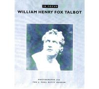 . Schaaf In Focus: William Henry Fox Talbot - Photographs From the J (Tascabile)