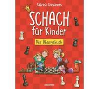 Schach für Kinder. Das Übungsbuch
