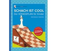 Schach ist Cool: Der Königsplan für Kinder