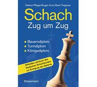 Helmut Pfleger – Schach Zug um Zug: Bauerndiplom, Turmdiplom, Königsdiplom – Copertina rigida