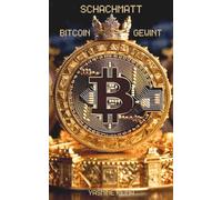 SCHACHMATT BITCOIN GEWINNT: WAS ES IST, WOZU ES VERWENDET WIRD UND WIE DIE KÖNIGIN DER KRYPTOWÄHRUNGEN FUNKTIONIERT