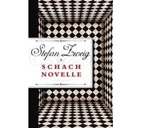 Schachnovelle: Stefan Zweigs letzter und weltberühmter Text. Eindringlich und sprachlich raffiniert. Mehrfach verfilmt. Ein Meisterwerk der Weltliteratur: 157