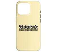 Schadenfreude, Because Therapy is Expensive German Sarcasm Custodia per iPhone 16 Pro