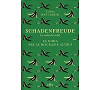 Schadenfreude. La gioia per le disgrazie altrui