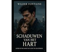 Schaduwen van Verlangen - Liefde op het randje van licht en duisternis