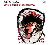 Schaefer Eric - Who Is Afraid Of Richard W.?