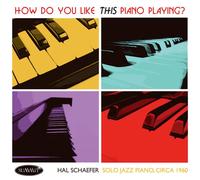 Schaefer, Hal - How Do You Like This Piano