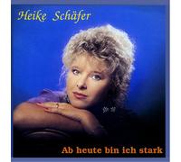 Schäfer,Heike - Ab Heute Bin Ich Stark