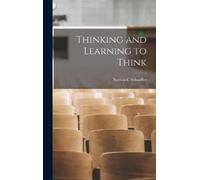 Schaeffer Nathan C Thinking and Learning to Think (Copertina rigida)
