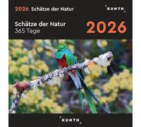 Schätze der Natur - KUNTH 365-Tage-Abreißkalender 2026: Tägliche Inspiration in Bild und Text. Kalender zum Aufhängen oder Aufstellen.