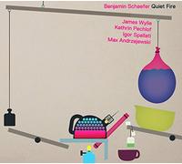 SCHAFER, BENJAMIN - QUIET FIRE