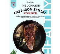 Schaffer Jeremy The Complete Cast Iron Skillet Cookbook (Tascabile)