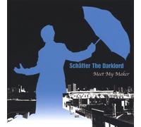 Schaffer The Darklord - Meet My Maker