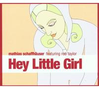 Schaffhäuser,Mathias - Hey Little Girl