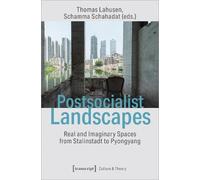 Schamma Schahad Postsocialist Landscapes - Real and Imaginary Spaces (Tascabile)