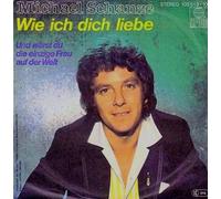 SCHANZE, Michael - Wie ich dich liebe / Und wärst du die einzige Frau auf der Welt / 103 513